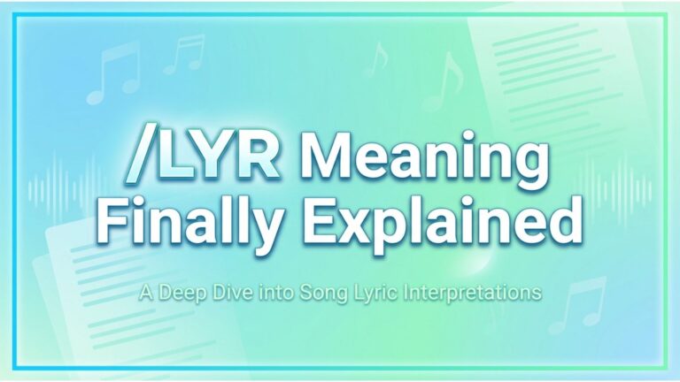 /LYR Meaning Finally Explained