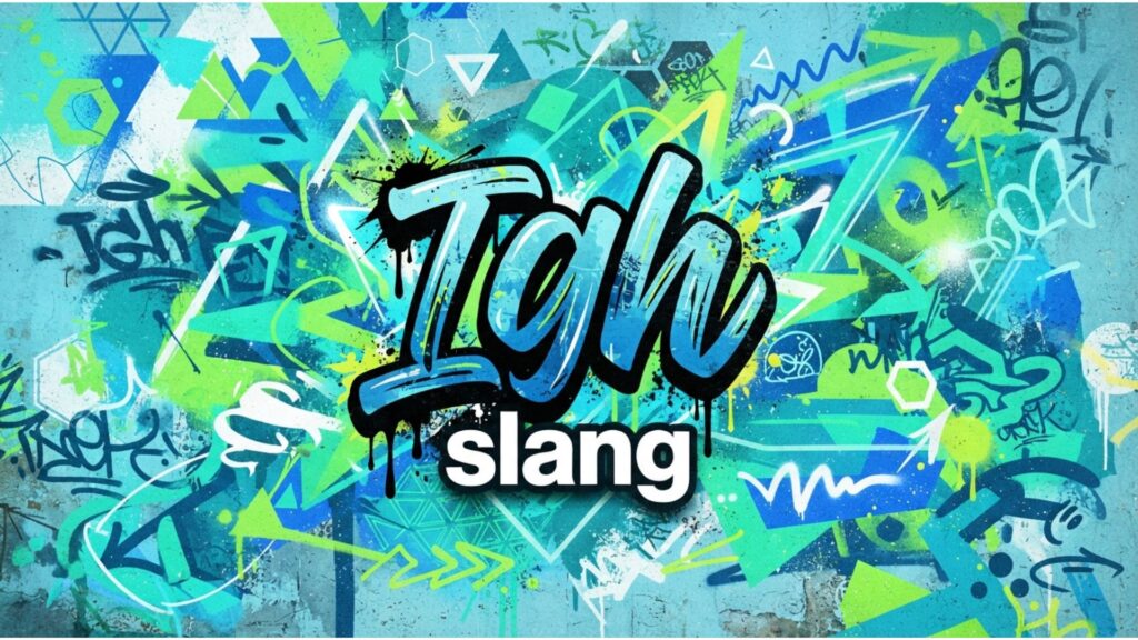 IGH Slang