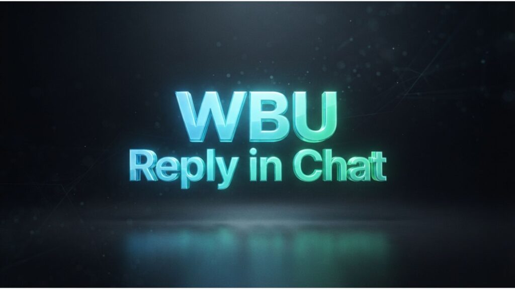 WBU Reply in Chat